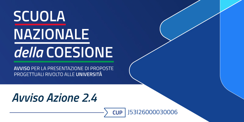 Programma Nazionale PN FESR FSE+ Capacità per la Coesione 2021-2027 – Scuola Nazionale della Coesione (SNC) – Avviso per la presentazione di proposte progettuali rivolto alle Università per il finanziamento di Master di I e di II livello sulla politiche di coesione a valere sul Programma Nazionale Capacità per la Coesione Assistenza Tecnica 2021-2027 – Priorità 2 – Azione 2.4. – CUP J53I26000030006. Comunicazione pubblicazione e attivazione Avviso.