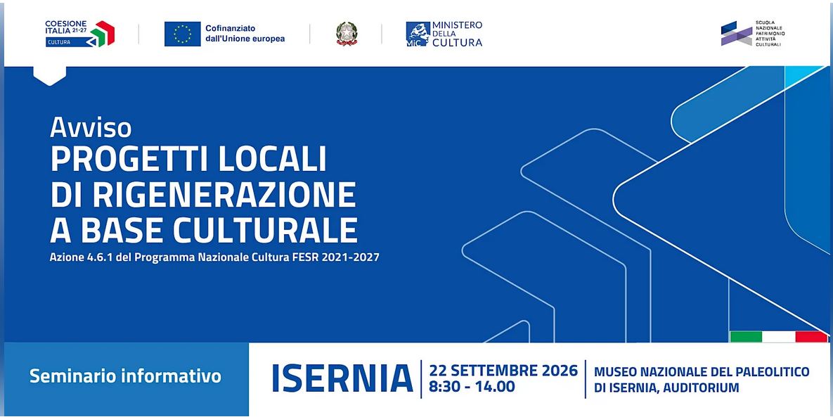 Programma Nazionale Cultura 2021-2027. Azione 4.6.1. Avviso per la presentazione di proposte progettuali a valere sulla Linea di intervento “Progetti locali di rigenerazione a base culturale”. Comunicazione informazioni Avviso in anteprima.